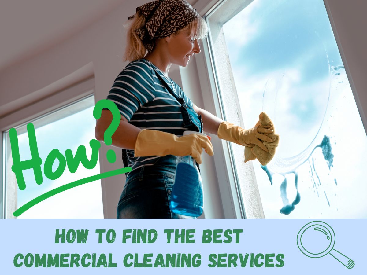 How to Find The Best Commercial Cleaning Services