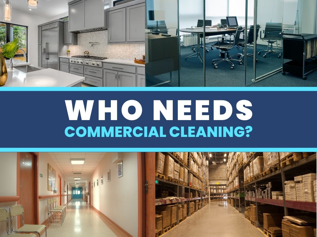 Who Needs Commercial Cleaning